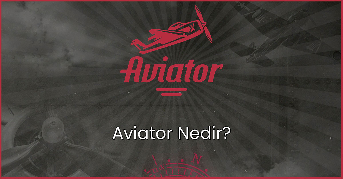 Aviator Nedir Aviator Demo Aviator Oyna