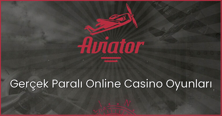 Gerçek Paralı Online Casino Oyunları